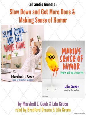 cover image of Slow Down… and Get More Done / Making Sense of Humor